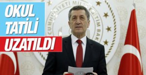 OKUL TATİLİ UZATILDI