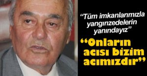 "ONLARIN ACISI BİZİM ACIMIZDIR"