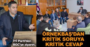 ÖRNEKBAŞ'DAN KRİTİK SORUYA KRİTİK CEVAP