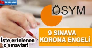 ÖSYM 9 SINAVIN TARİHİNİ ERTELEDİ