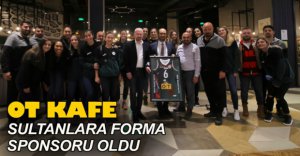 OT KAFE FORMA SPONSORU OLDU