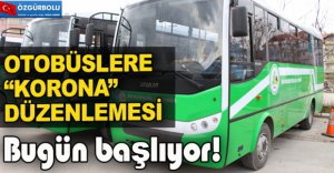OTOBÜSLERE “KORONA” DÜZENLEMESİ