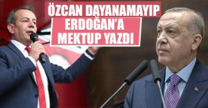 ÖZCAN’DAN ERDOĞAN’A MEKTUP