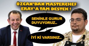 ÖZCAN'DAN MASTERCHEF ERAY'A TAM DESTEK