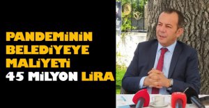 PANDEMİNİN BELEDİYEYE MALİYETİ 45 MİLYON LİRA