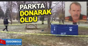 PARKTA DONARAK ÖLDÜ