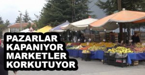 PAZARLAR KAPANIYOR
