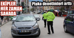 PLAKA DENETİMLERİ ARTTI