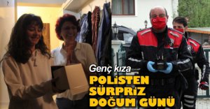 POLİSTEN GENÇ KIZA SÜRPRİZ DOĞUM GÜNÜ