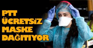 PTT ÜCRETSİZ MASKE DAĞITIYOR