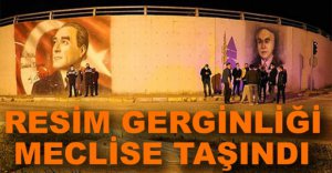 RESİM SİLME OLAYI MECLİSE TAŞINDI