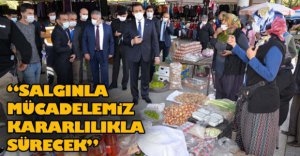 "SALGINLA MÜCADELEMİZ KARARLILIKLA SÜRECEK"
