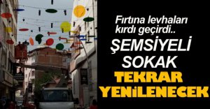 ŞEMSİYELİ SOKAK YENİLENECEK