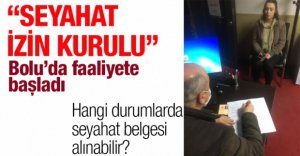 “SEYAHAT İZİN KURULU" FAALİYETE BAŞLADI