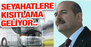 SEYAHATLERE FLAŞ KARAR...