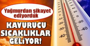 SICAKLAR YİNE GELİYOR