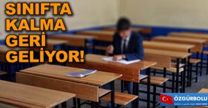 SINIFTA KALMA GERİ GELİYOR !