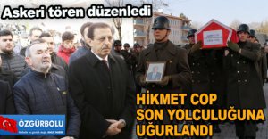 SON YOLCULUĞUNA UĞURLANDI