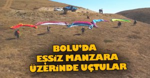 BOLU'DA EŞSİZ MANZARA EŞLİĞİNDE UÇTULAR