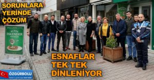 ESNAFLAR TEK TEK DİNLENİYOR