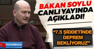 SOYLU'DAN KORKUTAN DEPREM AÇIKLAMASI