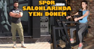SPOR SALONLARINDA YENİ DÖNEM BAŞLADI