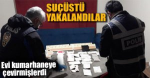 SUÇ ÜSTÜ YAKALANDILAR