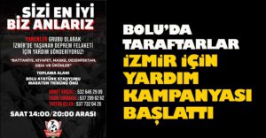 TARAFTARLARDAN İZMİR İÇİN YARDIM KAMPANYASI