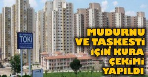 MUDURNU VE TAŞKESTİ TOKİ İÇİN ÇEKİLİŞ YAPILDI