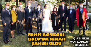 TBMM BAŞKANI BOLU'DA NİKAH ŞAHİDİ OLDU