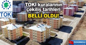 TOKİ TARİHİ AÇIKLANDI