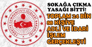 TOPLAM 24 BİN 88 KİŞİYE İŞLEM UYGULANDI