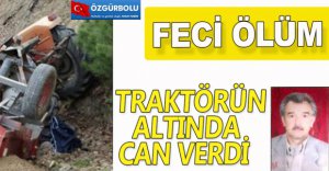 TRAKTÖRÜN ALTINDA CAN VERDİ