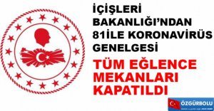 TÜM EĞLENCE MEKANLARI KAPATILDI