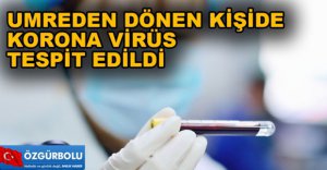 TÜRKİYE'DE 6'NCI VAKA