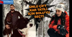 ÜNLÜ ÇİFT TATİLİNİ BOLU'DA YAPTI