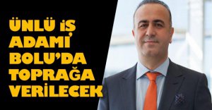 ÜNLÜ İŞ İNSANI BOLU'DA DEFNEDİLECEK