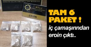 UYUŞTURUCULAR İÇ ÇAMAŞIRINDAN ÇIKTI