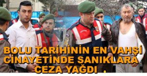 VAHŞİ CİNAYETE CEZA YAĞDI