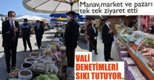 VALİ DENETİMLERİ SIKI TUTUYOR..