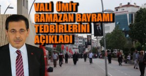 VALİ RAMAZAN BAYRAMI TEDBİRLERİNİ AÇIKLADI