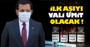 İLK AŞIYI VALİ ÜMİT OLACAK