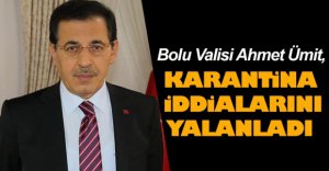 VALİ ÜMİT İDDİALARI YALANLADI