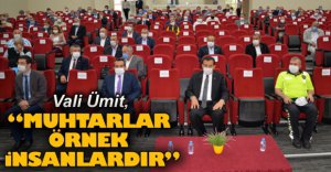VALİ ÜMİT MUHTARLARLA BİR ARAYA GELDİ