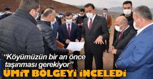 VALİ ÜMİT O BÖLGEYİ İNCELEDİ