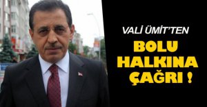VALİ ÜMİT'TEN BOLU HALKINA ÇAĞRI
