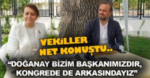 VEKİLLERDEN DOĞANAY'A DESTEK