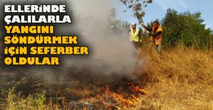 YANGINI ELLERİNDE ÇALILARLA SÖNDÜRDÜLER