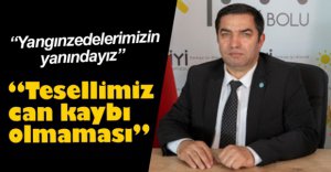"YANGINZEDELERİMİZİN YANINDAYIZ"