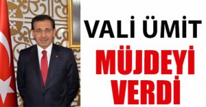 VALİ ÜMİT DUYURDU